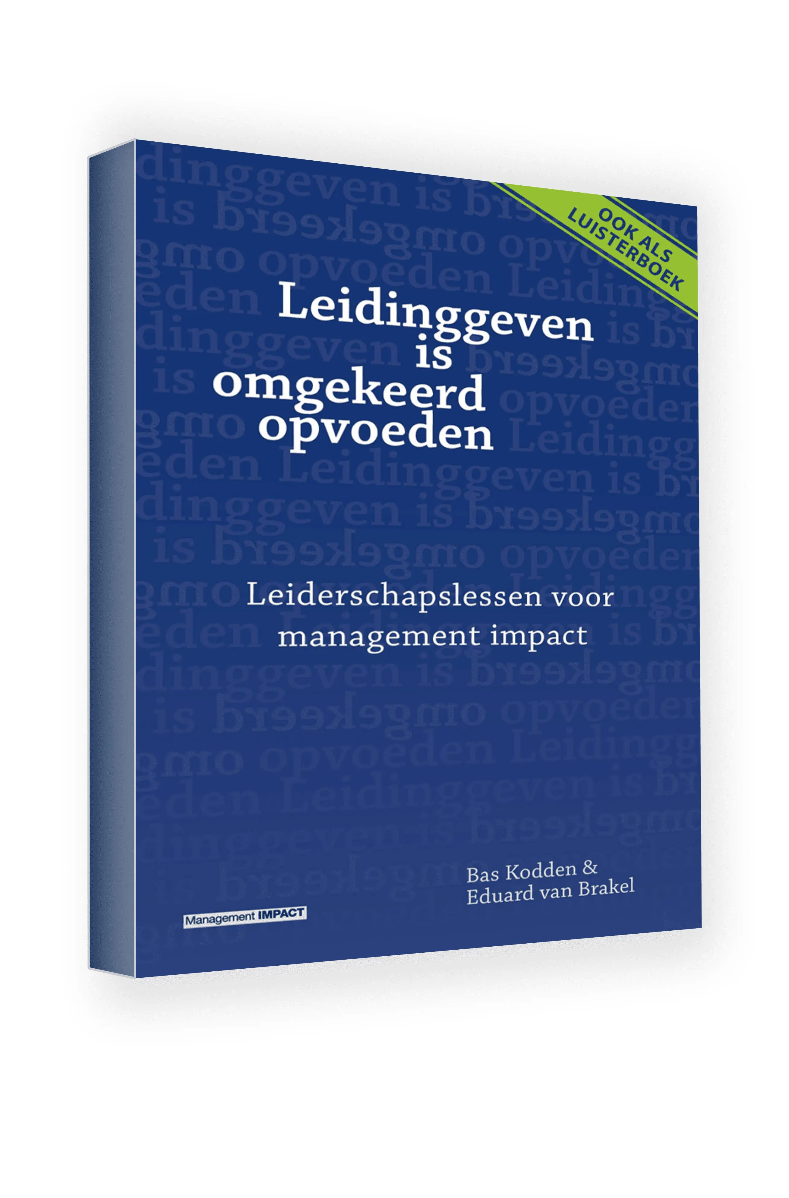 Leidinggeven is omgekeerd opvoeden